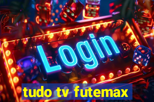 tudo tv futemax